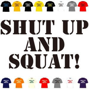 画像: SHUT UP AND SQUAT!